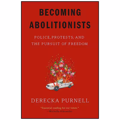 کتاب Becoming Abolitionists اثر Derecka Purnell انتشارات Astra House