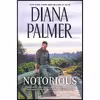 کتاب Notorious اثر Diana Palmer انتشارات HQN