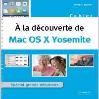 خرید و دانلود نسخه کامل کتاب A la découverte de : Mac OS X Yosemite