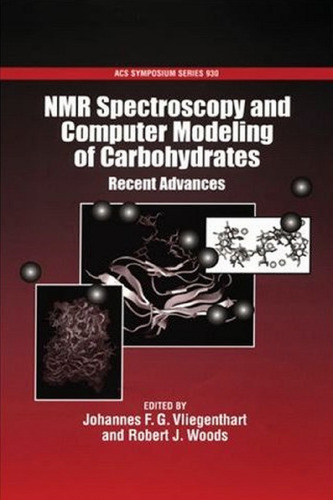 خرید و دانلود نسخه کامل کتاب NMR Spectroscopy and Computer Modeling of Carbohydrates: Recent Advances (ACS Symposium)
