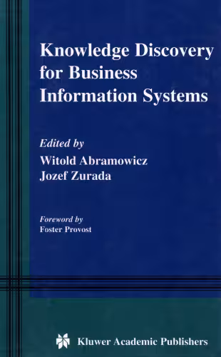 خرید و دانلود نسخه کامل کتاب Knowledge Discovery for Business Information Systems (The Kluwer International Series in Engineering and Computer Science Volume 600)