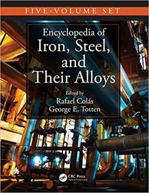 [PDF] دانلود کتاب Encyclopedia Of Iron, Steel, And Their Alloys, 2016