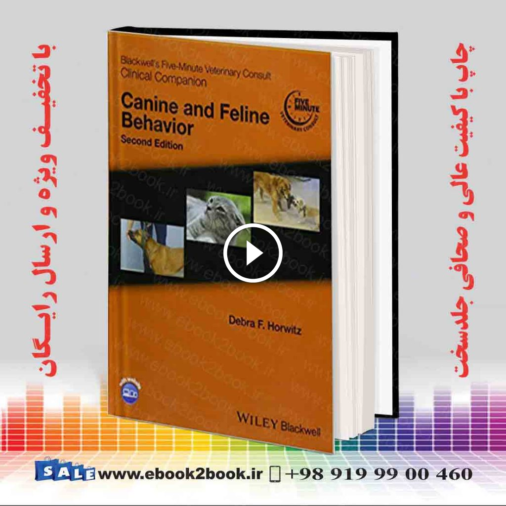 Blackwell’s Five-Minute Veterinary Consult Clinical Companion : Canine and Feline Behavior 2nd Edition