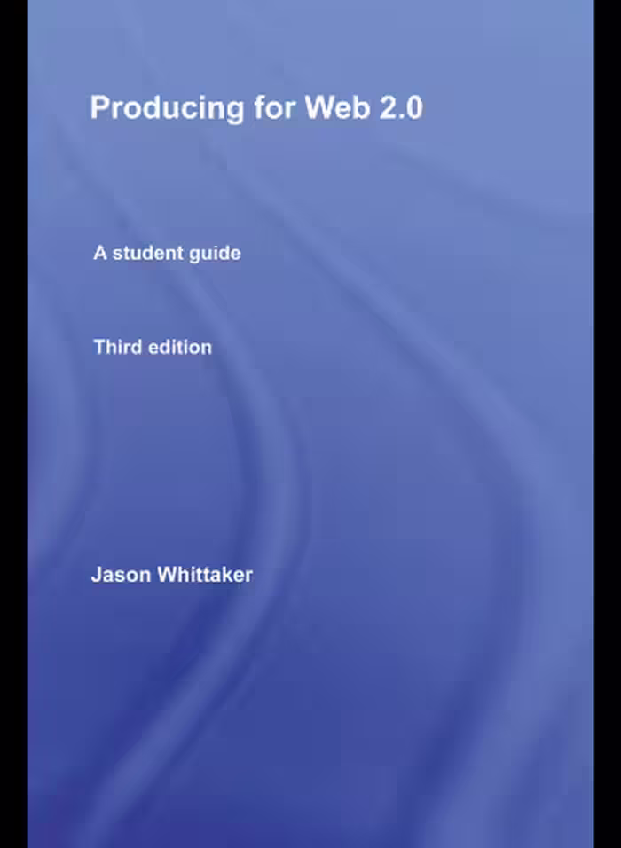 خرید و دانلود نسخه کامل کتاب Producing for Web 2.0: A Student Guide (Media Skills)