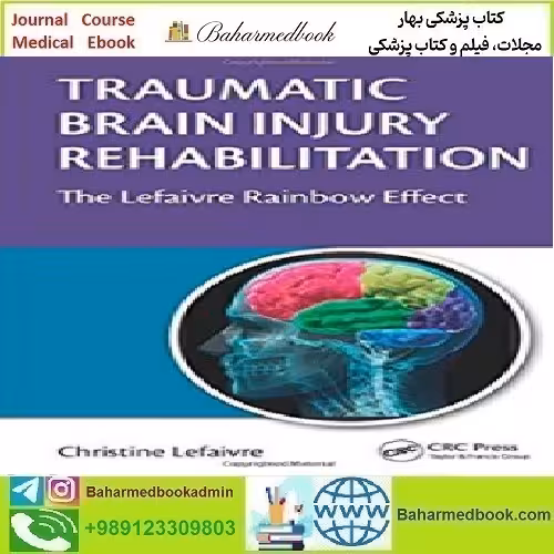 Traumatic Brain Injury Rehabilitation The Lefaivre Rainbow Effect