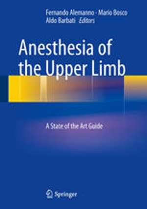 [PDF] دانلود کتاب Anesthesia Of The Upper Limb - A State Of The Art Guide, 2014