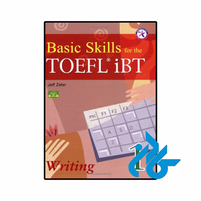 کتاب Basic Skills for the TOEFL iBT 1 Writing Book