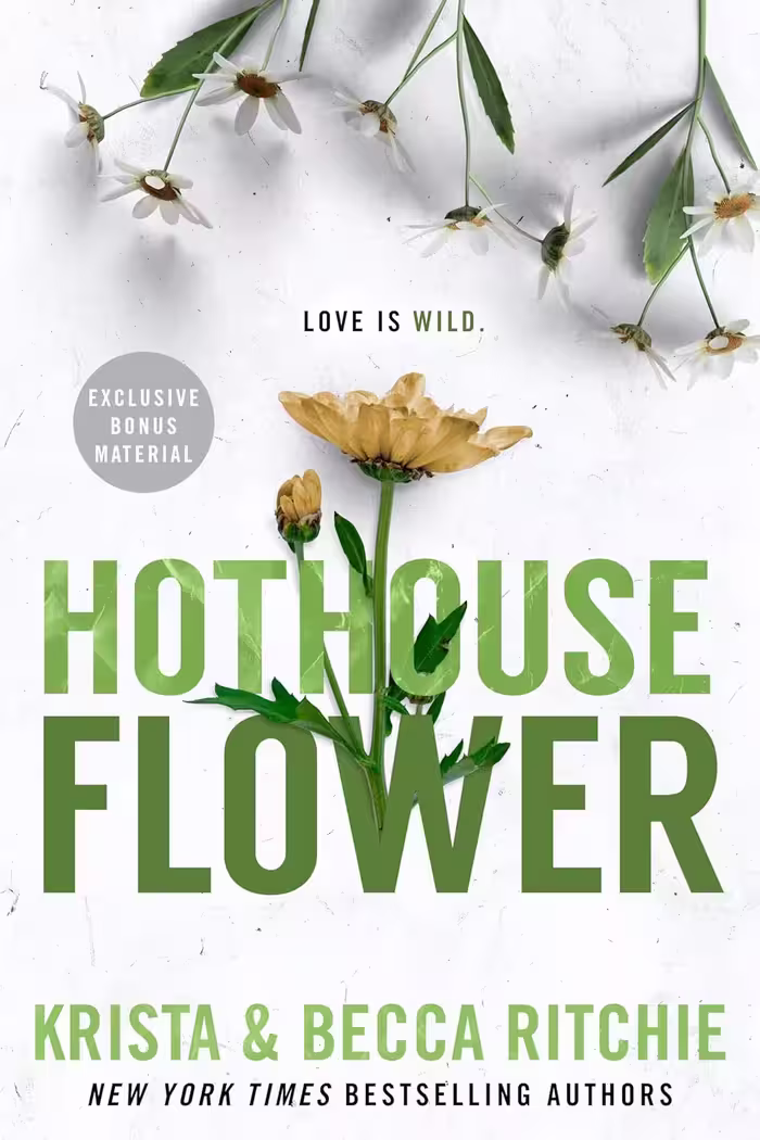 Hothouse Flower (ADDICTED SERIES Book 5)