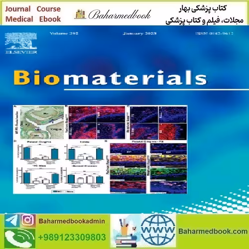 Biomaterials Volume 292 to 303 2023 TRUE PDF price 4€ - کتاب پزشکی بهار