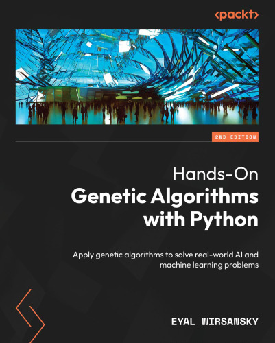 خرید و دانلود نسخه کامل کتاب Hands-On Genetic Algorithms with Python, 2nd Edition