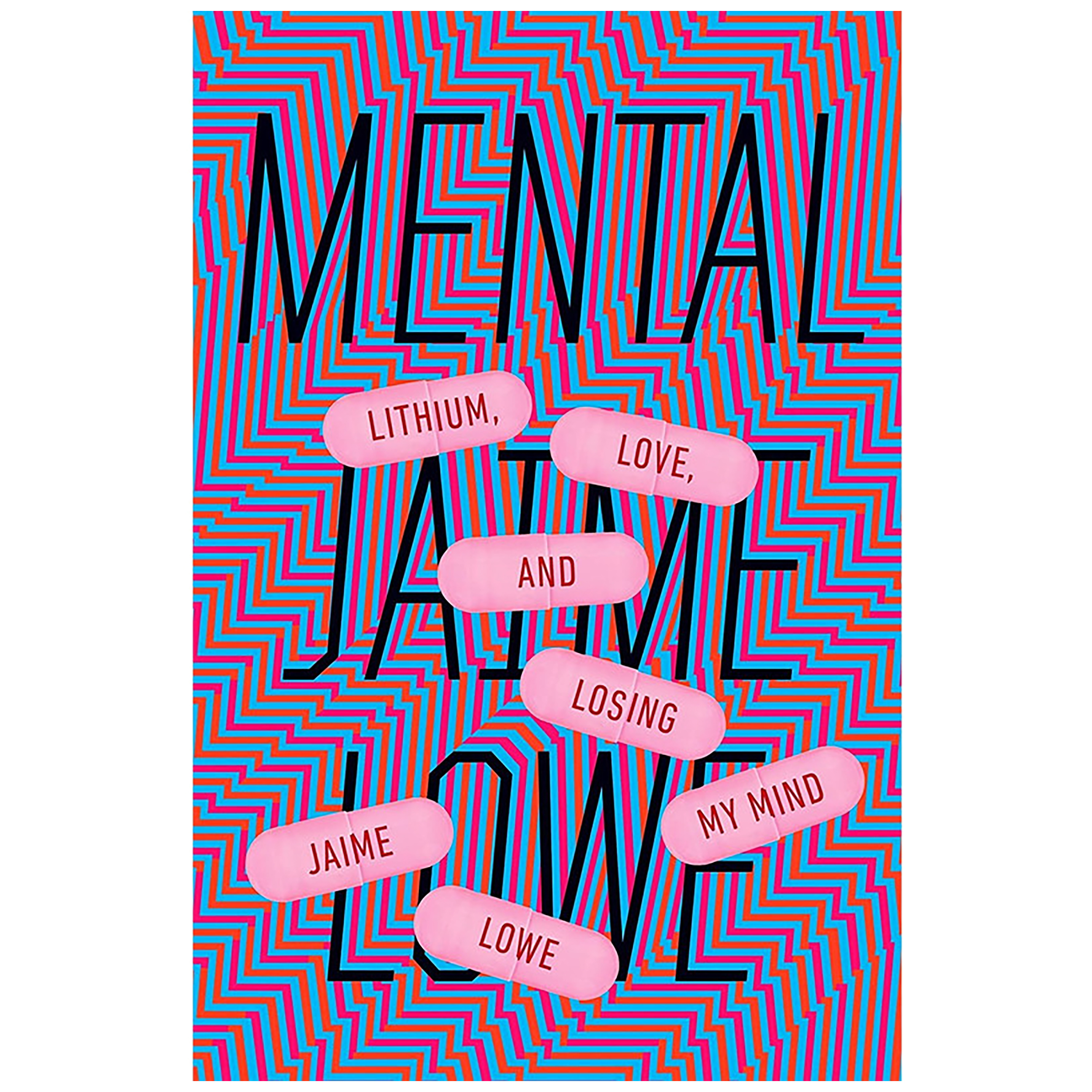 کتاب Mental اثر Jaime Lowe انتشارات Blue Rider Press