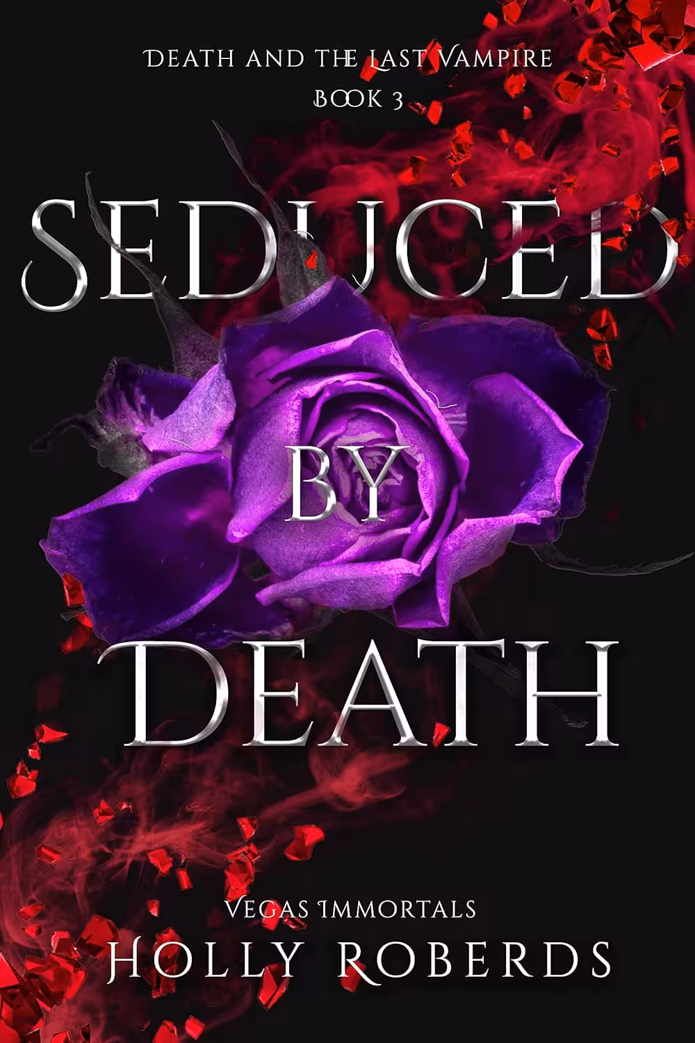 Seduced by Death (Vegas Immortals: Death and the Last Vampire Book 3)