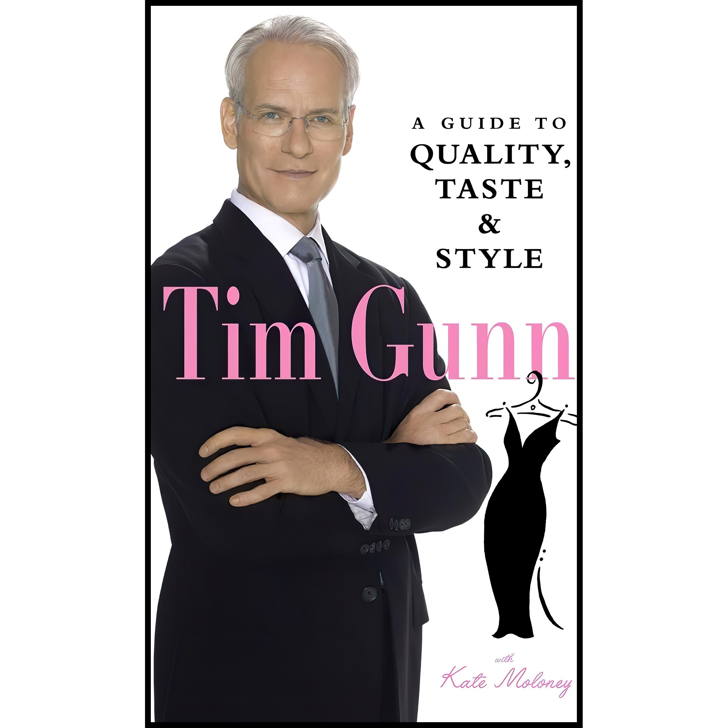 کتاب Tim Gunn اثر Tim Gunn and Kate Moloney انتشارات Abrams Image