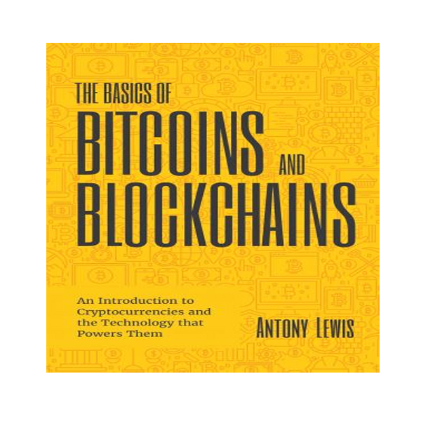 کتاب The Basics of Bitcoins and Blockchains اثر Antony Lewis انتشارات نبض دانش