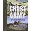 کتاب The Ghost Army of World War II اثر Rick Beyer and Elizabeth Sayles انتشارات Princeton Architectural Press