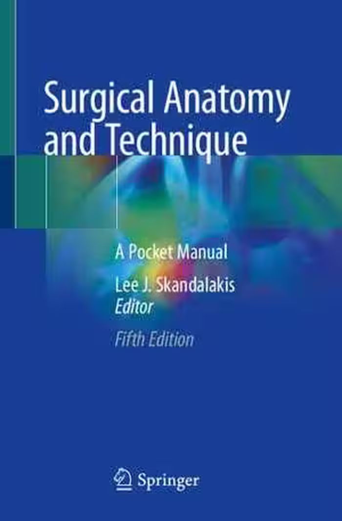 [PDF] دانلود کتاب Surgical Anatomy And Technique - A Pocket Manual, 5th ed, 2021
