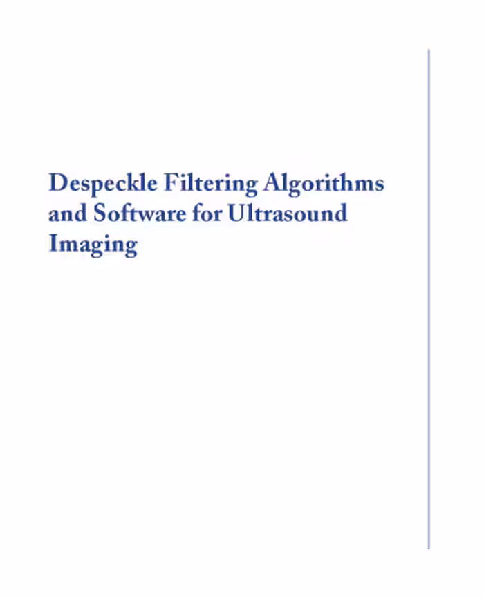 خرید و دانلود نسخه کامل کتاب Despeckle filtering algorithms and software for ultrasound imaging