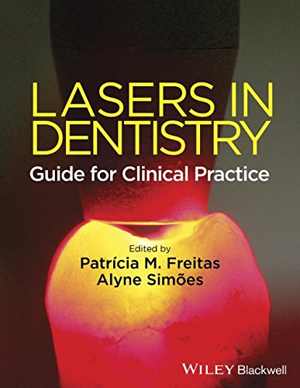 [EPUB] دانلود کتاب Lasers In Dentistry - Guide For Clinical Practice, 2015