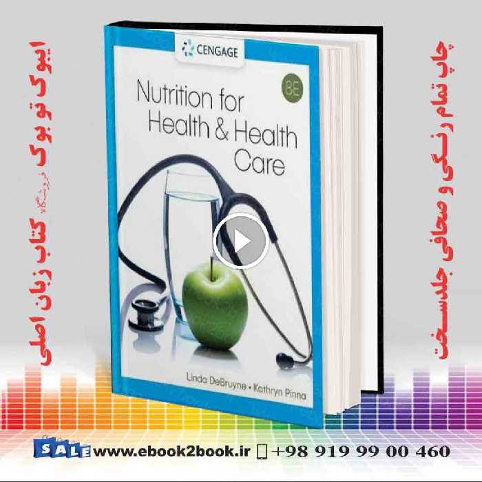 Nutrition for Health and Health Care 8th Edition