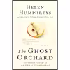 کتاب The Ghost Orchard اثر Helen Humphreys انتشارات HarperCollins Publishers