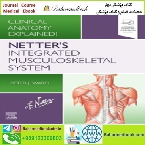Netter's Integrated Musculoskeletal System Clinical Anatomy Explai
