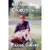 کتاب My Vanishing Country اثر Bakari T. Sellers انتشارات Amistad
