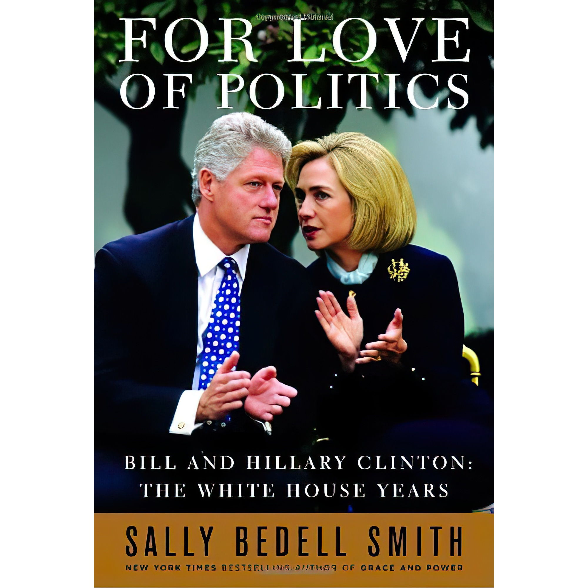 کتاب For Love of Politics اثر Sally Bedell Smith انتشارات Random House