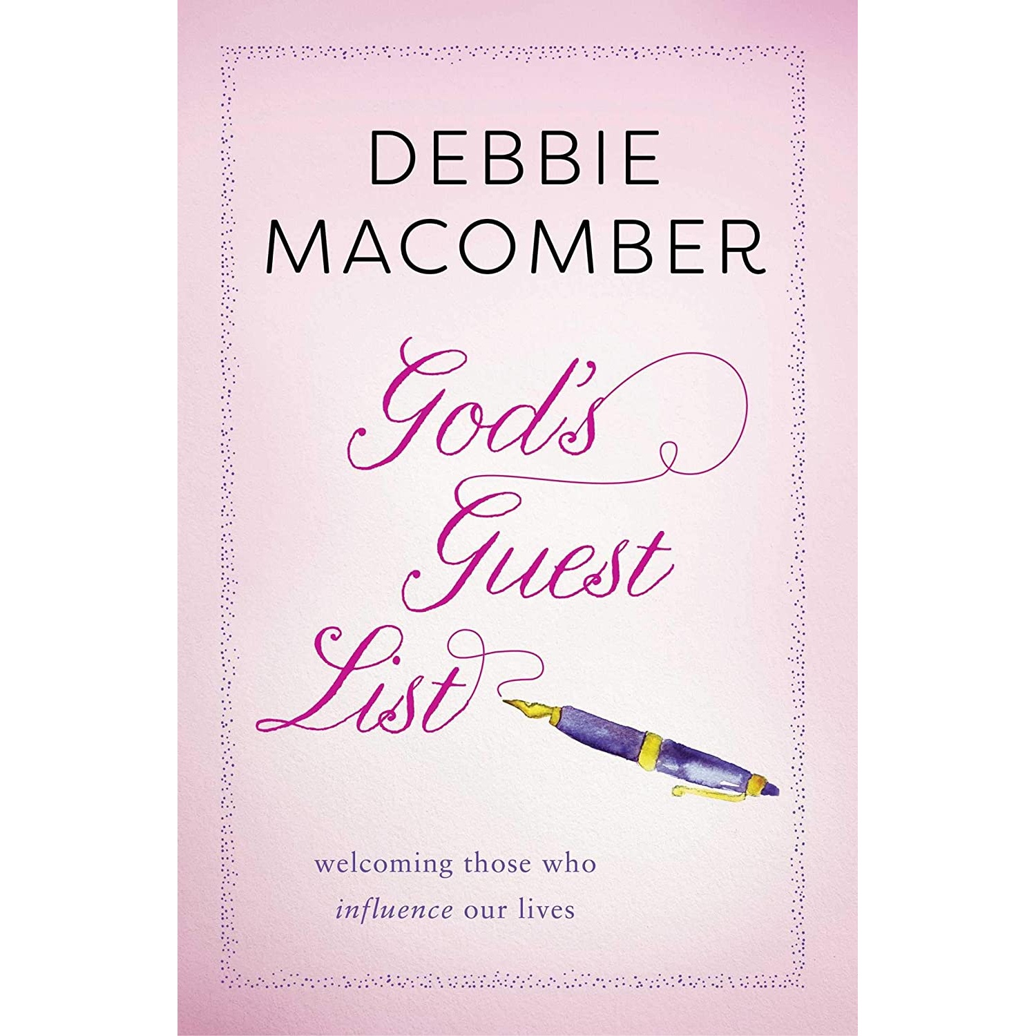 کتاب God's Guest List: Welcoming Those Who Influence Our Lives- 2019 اثر Debbie Macomber انتشارات Howard Books
