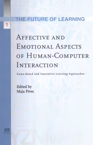 خرید و دانلود نسخه کامل کتاب Affective and Emotional Aspects of Human-Computer Interaction: Game- and Innovative Learning Approaches: Volume 1 Future of Learning