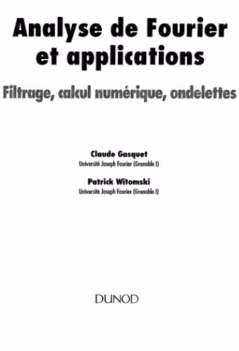 خرید و دانلود نسخه کامل کتاب Analyse de Fourier et applications : Filtrage, calcul numérique, ondelettes