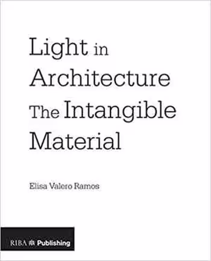 󾕇 دانلود کتاب Light In Architecture - The Intangible Material, 2019 - دانلود کتاب های دانشگاهی