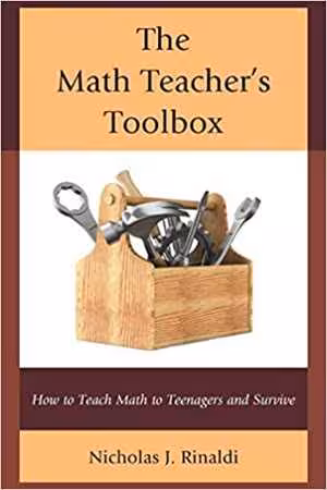 [PDF] دانلود کتاب The Math Teacher's Toolbox - How To Teach Math To Teenagers And Survive, 2013