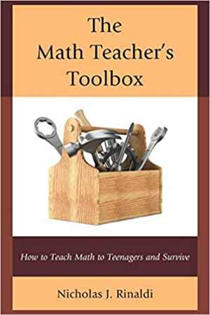 [PDF] دانلود کتاب The Math Teacher&#039;s Toolbox - How To Teach Math To Teenagers And Survive, 2013