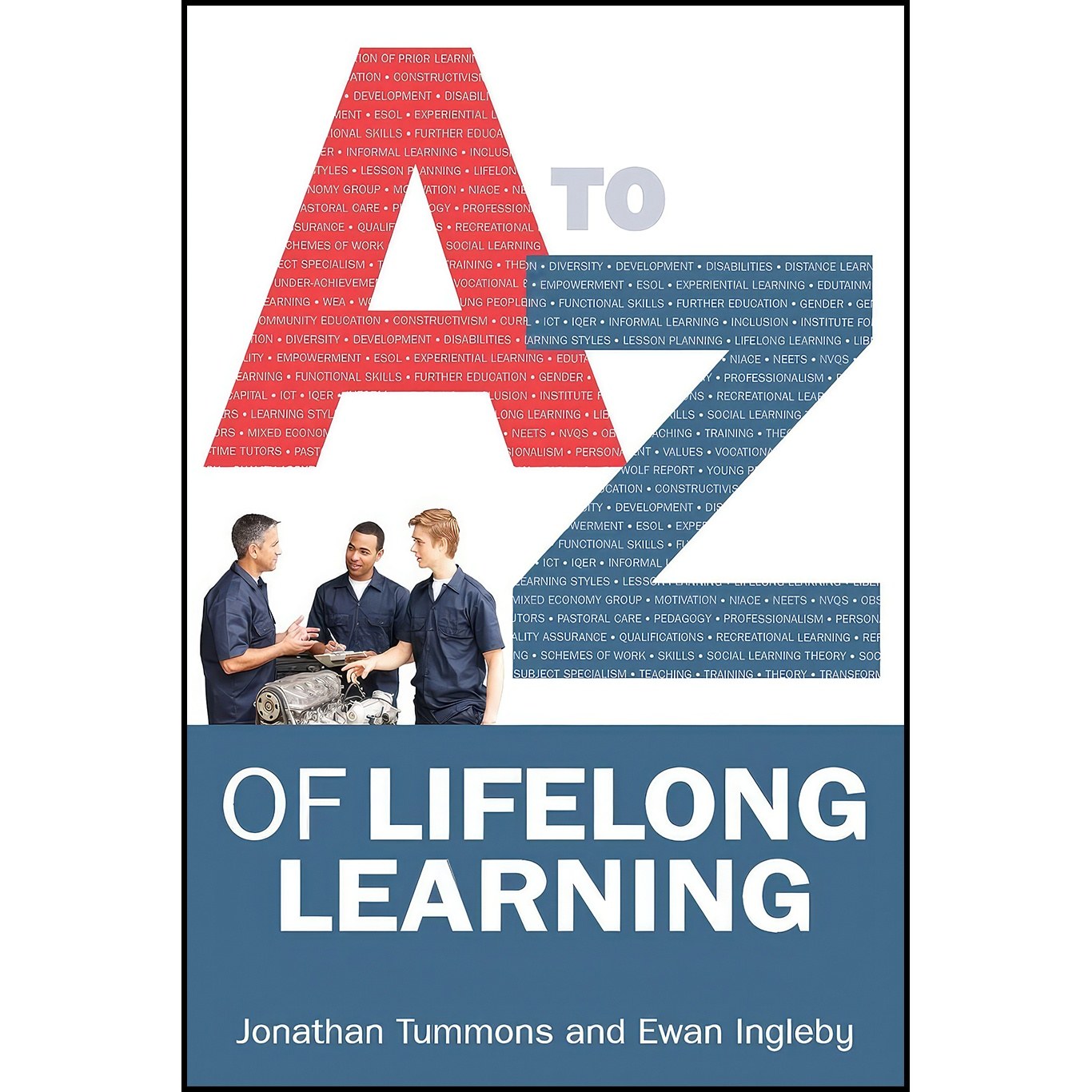 کتاب زبان اصلی AZ Of Lifelong Learning اثر Jonathan Tummons and Ewan Ingleby