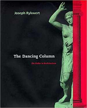 [PDF] دانلود کتاب The Dancing Column - On Order In Architecture, 1996