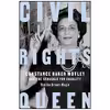کتاب Civil Rights Queen اثر Tomiko Brown-Nagin انتشارات Pantheon