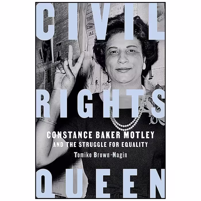کتاب Civil Rights Queen اثر Tomiko Brown-Nagin انتشارات Pantheon