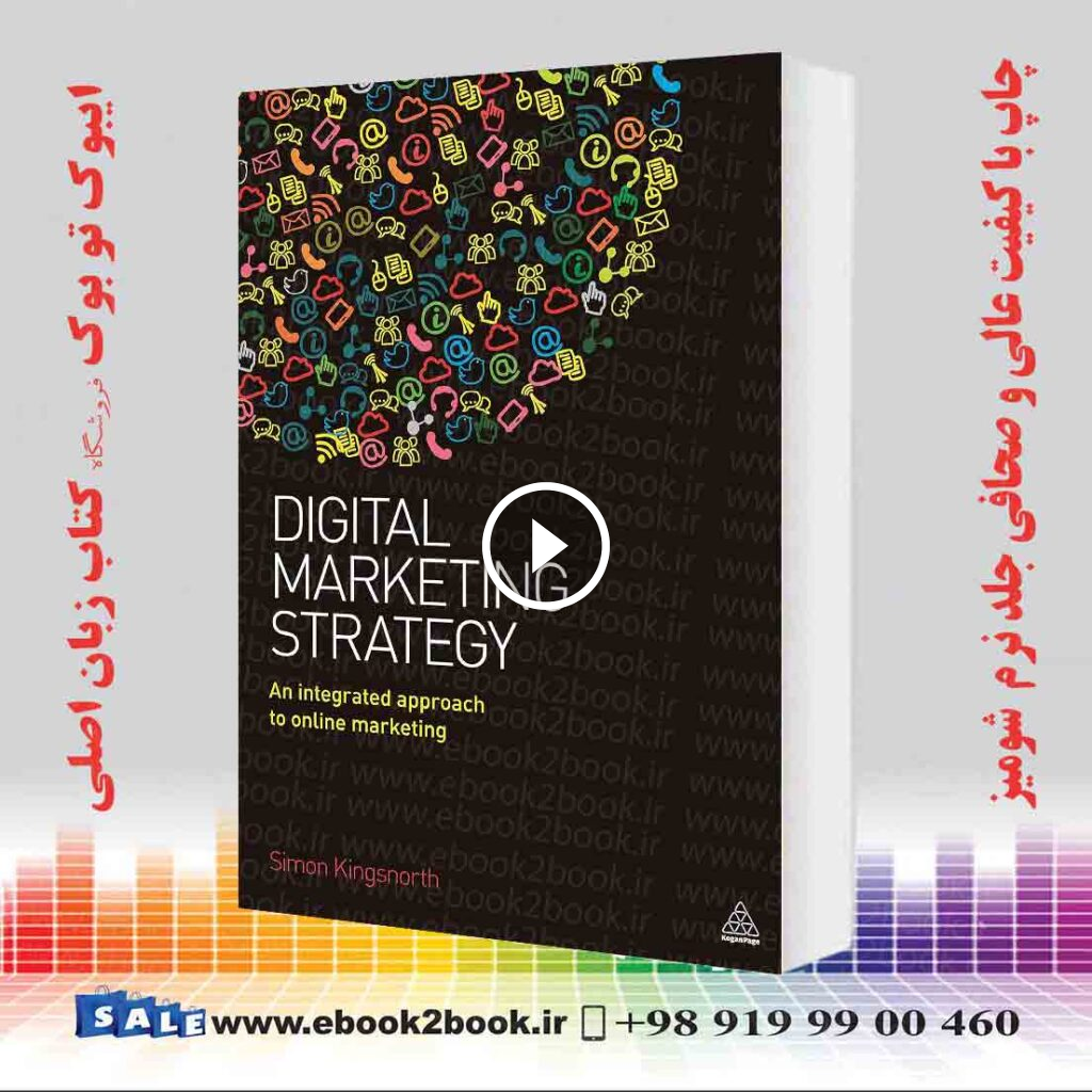 Digital Marketing Strategy: An Integrated Approach to Online Marketing