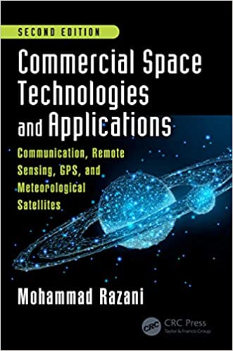 󾕇 دانلود کتاب Commercial Space Technologies And Applications - Communication, Remote Sensing, Gps, And Meteorological Satellites, 2nd ed, 2018 - دانلود کتاب های دانشگاهی
