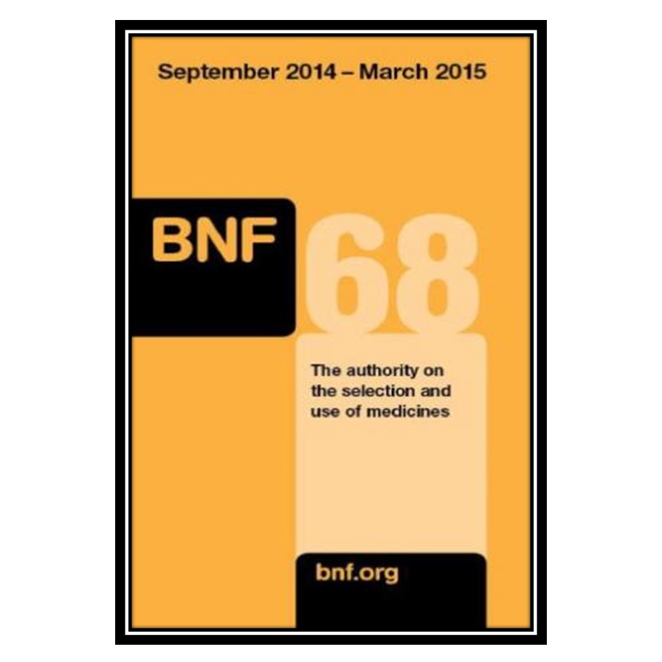 کتاب British National Formulary BNF 68 اثر Pharmaceutical Press انتشارات مؤلفین طلایی