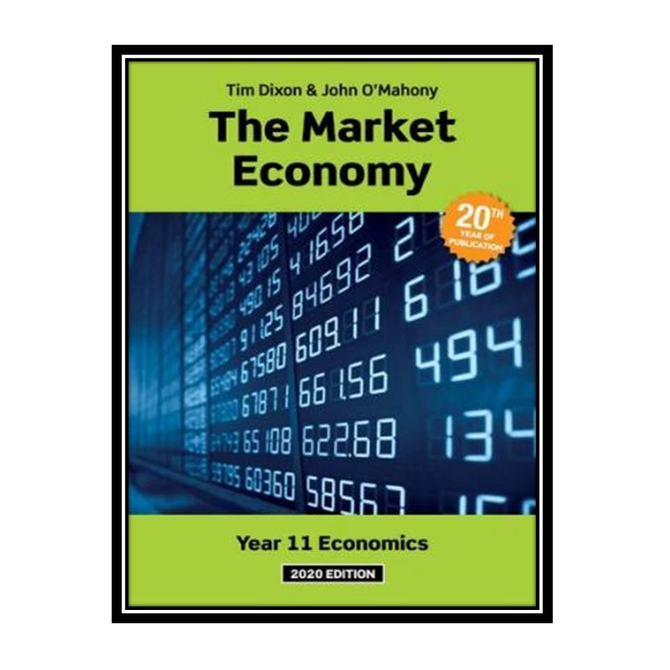 کتاب The Market Economy 2020 اثر Tim Dixon, John O'Mahony انتشارات مؤلفین طلایی