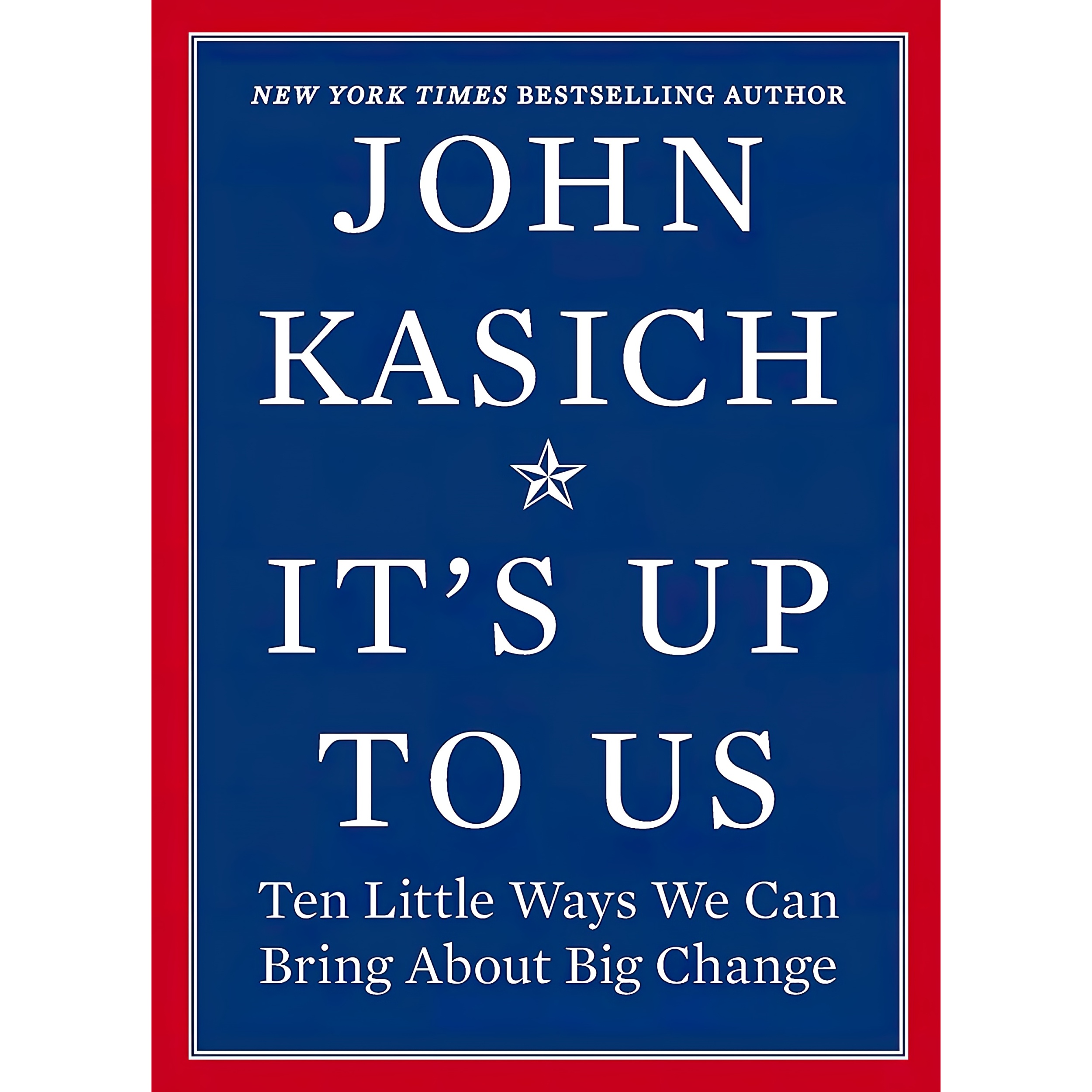 کتاب Its Up to Us اثر Daniel Paisner and John Kasich انتشارات Hanover Square Press
