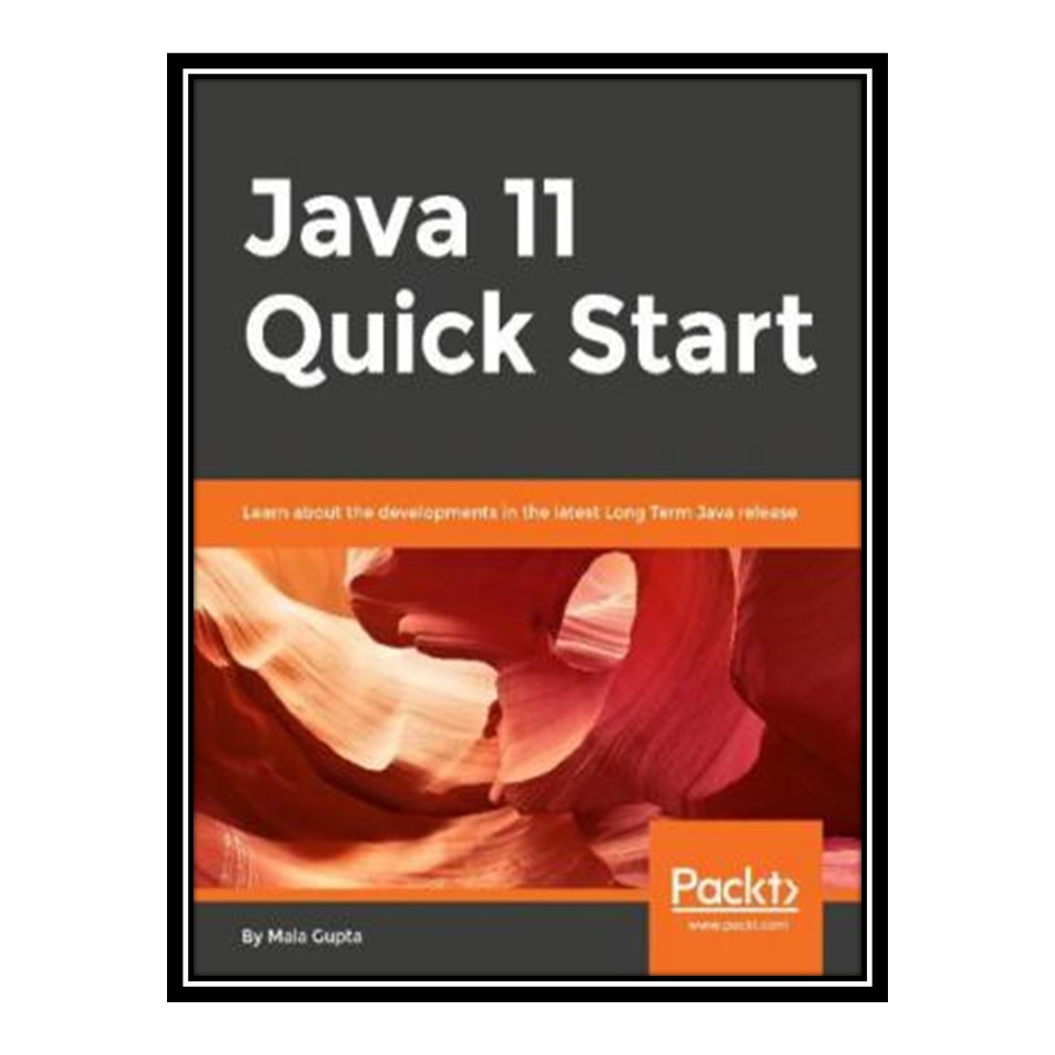 کتاب Java 11 Quick Start اثر Mala Gupta انتشارات مؤلفین طلایی