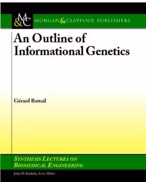 [PDF] دانلود کتاب An Outline Of Informational Genetics, 2008