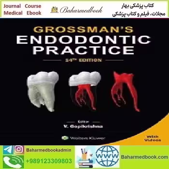 Grossman’s Endodontic Practice 2021 TRUE PDF price 1€ - کتاب پزشکی بهار