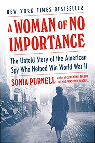 خرید و دانلود نسخه کامل کتاب A Woman of No Importance: The Untold Story of the American Spy Who Helped Win World War II - Pdf