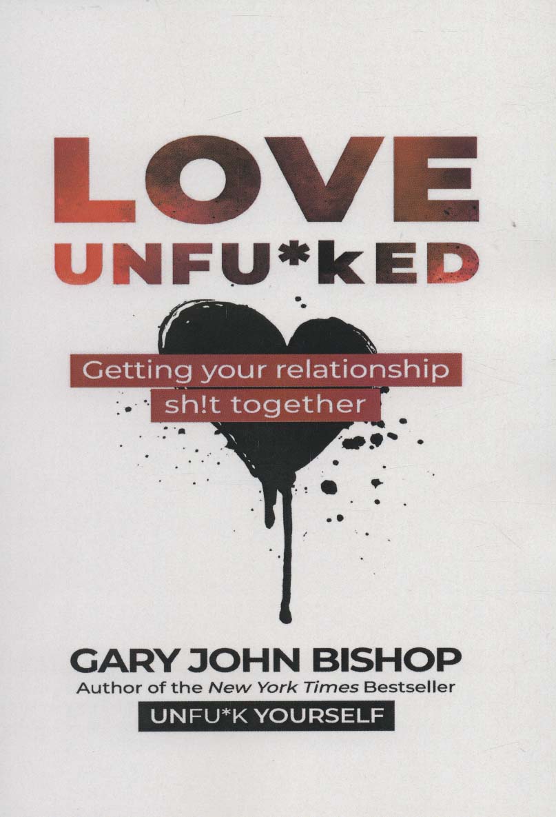 عشقت را به فنا نده (LOVE UNFU*KED)،(انگلیسی)،(تک زبانه) - ناشربوک | خرید آنلاین کتاب