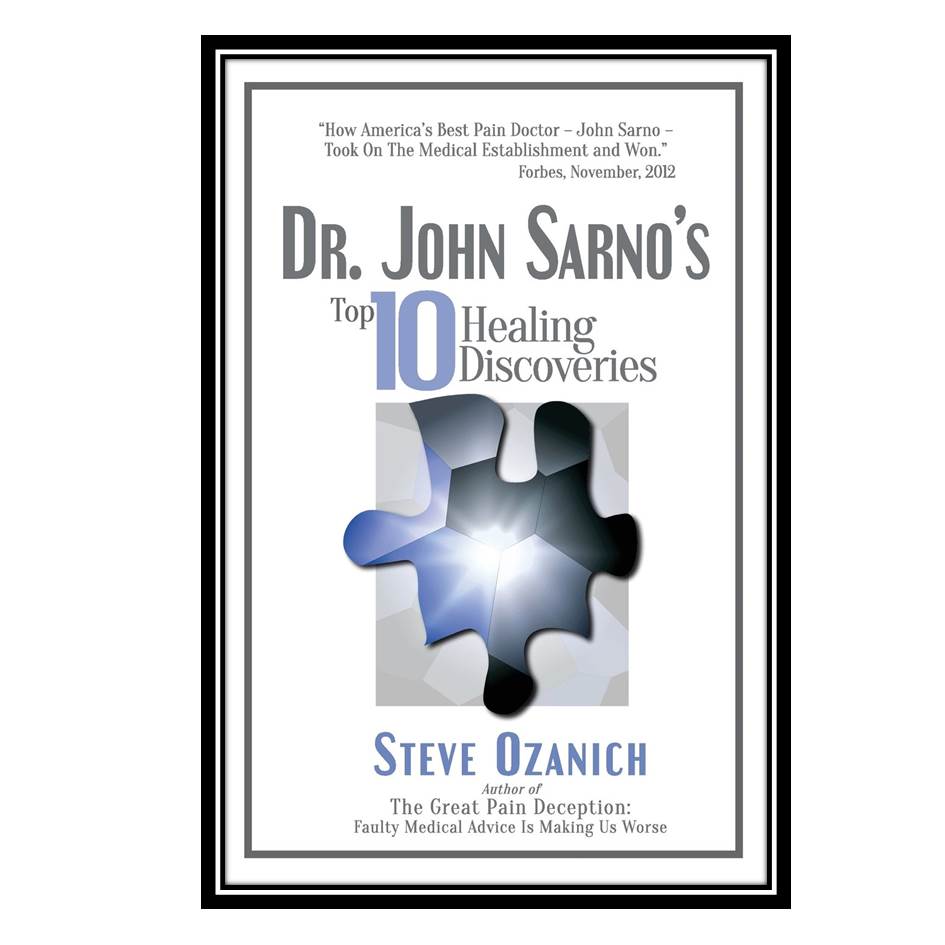 کتاب Dr John Sarno’s Top 10 Healing Discoveries اثر Steve Ray Ozanichy انتشارات مؤلفین طلایی