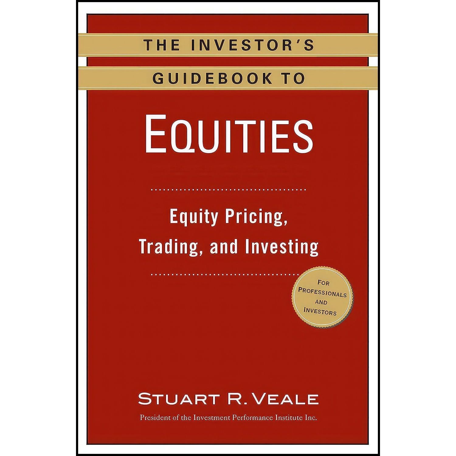 کتاب زبان اصلی The Investors Guidebook to Equities اثر Stuart R Veale