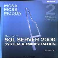 خرید و دانلود نسخه کامل کتاب MCSA/MCSE/MCDBA Self-Paced Training Kit: Microsoft SQL Server 2000 System Administration, Exam 70-228: Microsoft(r) SQL Server(tm) 2000 System Administration, ... 70-228, Second Edition (Pro-Certification)